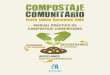 COMPOSTAJE - Diputacion Alicante · 2020. 11. 3. · Manual prÁctico de coMpostaJe coMunitario 2 2. Qué es el compostaje... comunitario Para entender la utilidad del compostaje
