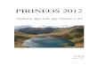 PIRINEOS 2012 - acpasion.comacpasion.com/pdf/viajes/koldos001.pdf · 2013. 9. 20. · Nuestro primer objetivo del viaje es visitar el Parque Nacional de Ordesa y Monte Perdido. Así