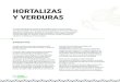 HORTALIZAS Y VERDURAS - Comunica-t · 2020. 11. 17. · HORTALIZAS Y VERDURAS Las prácticas de labranza deben ser respetuosas con el suelo. Se debe llevar a cabo una rotación bienal