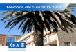 Memòria del curs 2011·2012 - Universitat de Barcelonadiposit.ub.edu/.../2445/148899/1/MemoriaICE2011_2012.pdf · 2020. 1. 29. · Institut de Ciències de l’Educació 5 Memòria