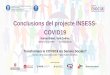 Conclusions del projecte INSESS- COVID19 - UPC Universitat Politècnica de Catalunyakarina/INSESS/TranparenciesINSESS-COVID... · 2020. 12. 16. · El maig de 2020, no teníem respostes
