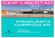 PROPUESTA CURRICULAR - Castilla-La Manchaceip-libertad.centros.castillalamancha.es/sites/ceip...capítulo primero del Proyecto Educativo del Centro que incluye a esta Propuesta Curricular