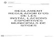 REGLAMENT REGULADOR D’ÚS DE LES INSTAL·LACIONS ESPORTIVES MUNICIPALS … · Servei de Gestió i Manteniment d’Instal·lacions Esportives CAPÍTOL 1.- DISPOSICIONS GENERALS ARTICLE