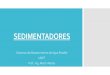 Estudio de consultores en Instalaciones - SEDIMENTADORES · 2020. 6. 12. · Sedimentador de flujo inclinado ascendente S S Sedimentación tipo 4 E Sedimentación tipo 3 Sedimentación