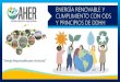 ENERGÍA RENOVABLE Y CUMPLIMIENTO CON ODS Y ...andi.hn/wp-content/uploads/2019/03/ODS-SectorRenovableHN.pdfENERGÍA RENOVABLE EN HONDURAS Actualmente la matriz energética hondureña