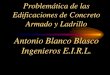 Antonio Blanco Blasco Ingenieros E.I.R.L....Antonio Blanco Blasco Ingenieros E.I.R.L. A NIVEL NACIONAL LOS MATERIALES MÁS USADOS PARA LA VIVIENDA UNIFAMILIAR SON: ADOBE TAPIAL ALBAÑILERÍA