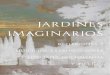 JARDINES IMAGINARIOS - gfpetrer.es · Jardines imaginarios es un taller multidisciplinar con un fuerte componente lúdico donde se entremezclan fotografía de calle, ejercicios creativos