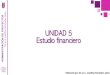 UNIDAD 5 - ESCOM€¦ · S UNIDAD 5 Estudio financiero Elaborado por: M. en C. Josefina Hernández Jaime . S 5.1. Propuestas para la elaboración del estudio financiero.5.2. Presupuesto