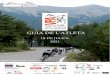 GUIA L’ATLTA...• Entrega de Premis: 16.00h al Pàdoc, Parc central, Andorra La Vella • Només comptarà el Temps del tram cronometrat, per a la classificació. • Serà obligatori,