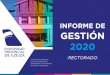 INFORME DE GESTIÓN - UPE · 2020. 12. 21. · ACADÉMICA Informe de Gestión 2020 Virtualización de las gestiones UPE (Al 20 de noviembre de 2020) hay un total de 710 estudiantes