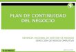 PLAN DE CONTINUIDAD DEL NEGOCIO · 2021. 5. 26. · 1. Generalidades del PCN Esquema del Plan de Continuidad del Negocio - PCN Servibanca cuenta con centros alternos de datos y operación;
