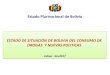 Estado Plurinacional de Bolivia - COPOLADsisco.copolad.eu/.../Bolivia_COPLAD_II_20171114_ES.pdf2017/11/14  · BOLIVIA: PREVALENCIA DEL CONSUMO DE DROGAS LÍCITAS MES, AÑO Y VIDA
