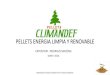 PELLETS ENERGIA LIMPIA Y RENOVABLE - CChC · 2020. 7. 22. · PELLETS.. CAPSULAS DE ENERGIA SEMINARIO EFICIENCIA ENERGETICA Y MEDIO AMBIENTE Los pellets de madera en un biocombustible