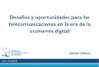 Desafíos y oportunidades para las telecomunicaciones en la era … · 2019. 7. 5. · 2012- 2014: estabilidad en ingresos, suscripciones globales, niveles de penetración e inversión
