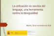 La utilización no sexista del lenguaje, una herramienta contra ...81d383d3-ab28...En 1978, Constitución Española reconoce la igualdad ante la ley de mujeres y hombres prohibiendo