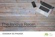 The Innova Room. · 2016. 6. 12. · The Innova Room es una consultora estratégica boutique, enfocada a prestar servicios a propietarios, gestores, operadores, inversores o firmas
