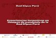 Red Kipus Perú · 2020. 10. 13. · experiencias formativas en tiempos de pandemia de la Red Kipus Perú ¿Cómo enfrentamos los procesos de enseñanza y aprendizaje en la. educación