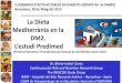 La Dieta Mediterrània en la DM2.gestor.camfic.cat/Uploads/ITEM_815_EBLOG_1986.pdfLa Dieta Mediterrània en la DM2. L’estudi Predimed Dr. María-Isabel Covas Cardiovascular Risk