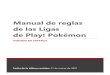 Manual de reglas de las Ligas de Play! Pokémon - Pokemon.com · 2021. 4. 23. · reglas y los procedimientos relevantes para esos torneos. 2 Organización de las Ligas ... Una vez