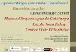 Patrimoni Cultural - Experiència pilot Aprenentatge-Serveiculturaeducacio.gencat.cat/admin/uploads/docs/... · 2018. 7. 26. · •Centre Cívic El Sortidor •Facilita i Potencia