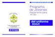 Asociación de Scouts de Guatemala Programa de Jóvenes...2 33 “Reglamento para el uso del uniforme scout" “Reglamento para el uso del uniforme scout" q) Guía de patrulla: usa