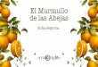 El Murmullo de las Abejas - Amazon Web Services · «Sofía Segovia ha escrito en El murmullo de las abejas, una ficción entretenida y profunda que se deja leer como una saga familiar