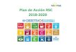 Presentación de PowerPoint - RSC VAERSA...EE.6 Inclusión de la Responsabilidad Social Corporativa como eje del Plan Estratégico de la empresa PLAN DE ACCIÓN RSC 2018-2020 Plan