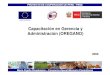 Capacitación en Gerencia y Administración (OREGANO) · PDF file 2016. 4. 13. · Administración (OREGANO) PROYECTO DE COOPERACIÓN UE-PERU / PENX 2009 ... 22/05/2009. Capacitación