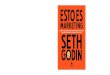 marketing, las ventas y la publicidad Un enfoque innovador … · 2021. 3. 11. · Seth Godin es autor de dieciocho bestsellers internacionales, incluyendo La vaca púrpura y Tribus,