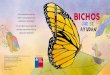 BICHOS - U. Mayor · BICHOS ISBN Primera edición: noviembre de 2020 Impreso en Ograma Santiago - Chile, 2020. ... veces de muchos colores. Aunque parecen gusanos, cuando crecen se