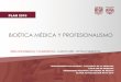 BIOÉTICA MÉDICA Y PROFESIONALISMO - hfm.facmed.unam.mx
