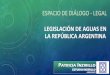 LEGISLACIÓN DE AGUAS EN LA REPÚBLICA ARGENTINA