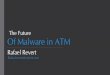 The Future Of Malware in ATM - Amazon Web Services