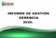 INFORME DE GESTIÓN GERENCIA 2020