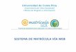 SISTEMA DE MATRÍCULA VÍA WEB - Sistema de Estudios de 