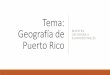 Tema: Geografía de Puerto Rico