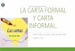 La carta formal y carta informal. - Escuela Los Trigales
