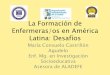 La Formación de Enfermeras/os en América Latina: Desafíos