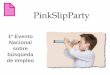 PinkSlipParty - Portal de Orientación Profesional de 