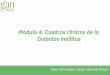 Módulo 4: Cuadros clínicos de la Diabetes mellitus