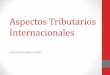 Aspectos Tributarios Internacionales - IMCPBCS