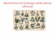 Biochimica ed ecologia delle piante officinali