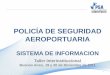 POLICÍA DE SEGURIDAD AEROPORTUARIA