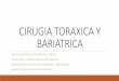 CIRUGIA TORAXICA Y BARIATRICA - incaprodex.com