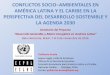 Conflictos Socio – Ambientales en América Latina y el Caribe