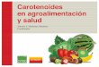 Carotenoides en agroalimentación y salud