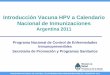 Introducción Vacuna HPV a Calendario Nacional de 