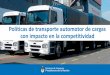 Políticas de transporte automotor de cargas con impacto en 