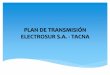 PLAN DE TRANSMISIÓN ELECTROSUR S.A. - TACNA