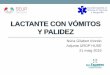 LACTANTE CON VÓMITOS Y PALIDEZ - Col·legi Oficial de 